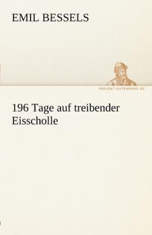 Könyv 196 Tage Auf Treibender Eisscholle Emil Bessels