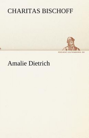 Carte Amalie Dietrich Charitas Bischoff