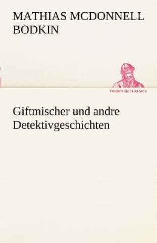 Carte Giftmischer Und Andre Detektivgeschichten McDonnell Matthias Bodkin