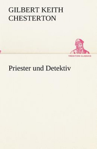 Книга Priester und Detektiv Gilbert K. Chesterton