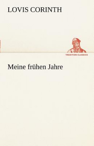 Knjiga Meine Fruhen Jahre Lovis Corinth