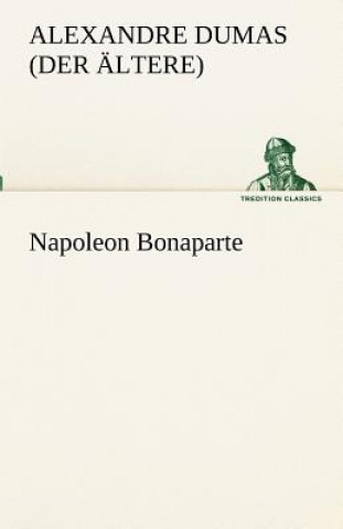 Kniha Napoleon Bonaparte Alexandre