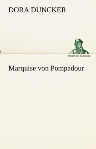 Libro Marquise Von Pompadour Dora Duncker