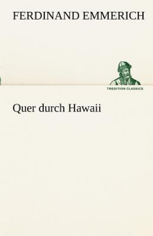 Kniha Quer Durch Hawaii Ferdinand Emmerich