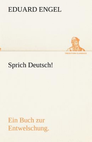 Buch Sprich Deutsch! Eduard Engel