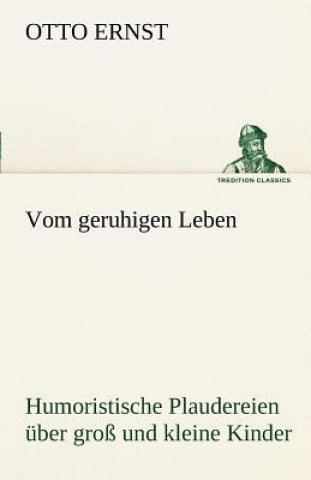 Buch Vom Geruhigen Leben Otto Ernst