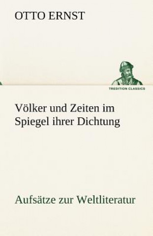 Livre Volker Und Zeiten Im Spiegel Ihrer Dichtung Otto Ernst