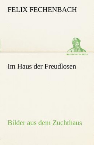 Buch Im Haus Der Freudlosen Felix Fechenbach