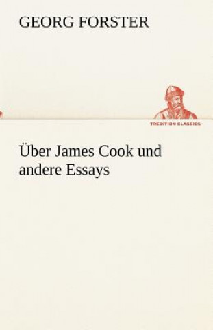 Könyv UEber James Cook und andere Essays Georg Forster