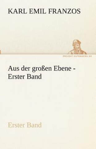 Carte Aus Der Grossen Ebene - Erster Band Karl E. Franzos
