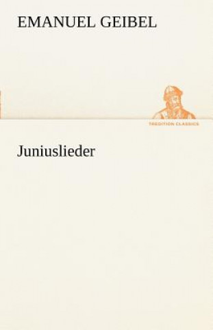 Kniha Juniuslieder Emanuel Geibel