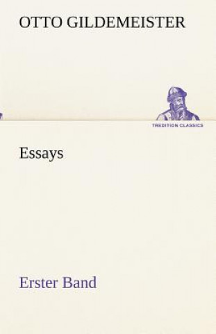 Carte Essays - Erster Band Otto Gildemeister