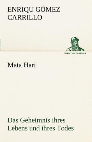 Kniha Mata Hari Enriqu Gómez Carrillo