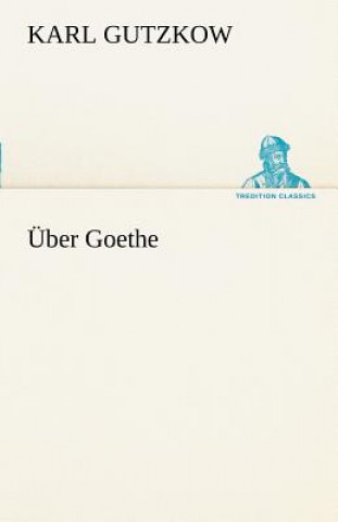 Βιβλίο Uber Goethe Karl Gutzkow