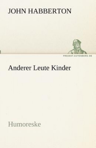 Книга Anderer Leute Kinder John Habberton