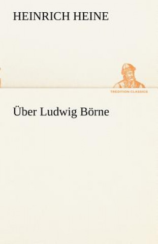 Könyv Uber Ludwig Borne Heinrich Heine