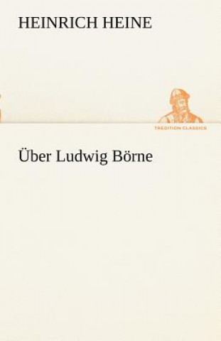 Knjiga Uber Ludwig Borne Heinrich Heine