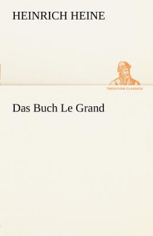 Kniha Buch Le Grand Heinrich Heine