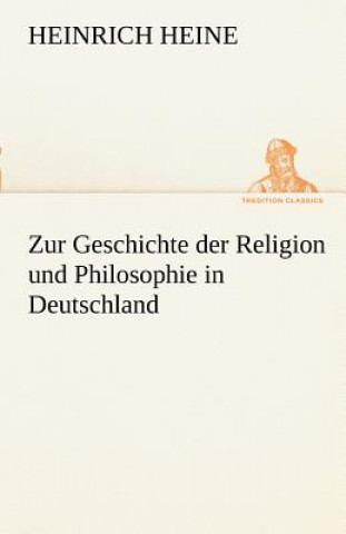 Книга Zur Geschichte Der Religion Und Philosophie in Deutschland Heinrich Heine