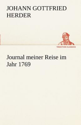 Kniha Journal Meiner Reise Im Jahr 1769 Johann G. Herder