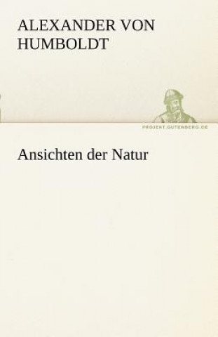 Kniha Ansichten Der Natur Alexander von Humboldt
