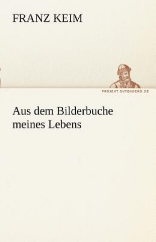 Buch Aus Dem Bilderbuche Meines Lebens Franz Keim