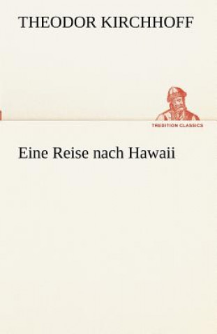 Kniha Eine Reise Nach Hawaii Theodor Kirchhoff