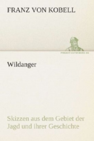 Boek Wildanger Franz von Kobell