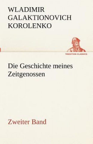 Livre Geschichte Meines Zeitgenossen - Zweiter Band Wladimir Galaktionovich Korolenko