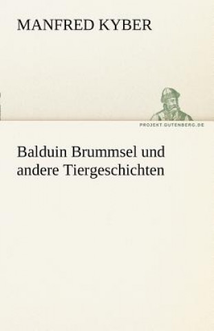 Carte Balduin Brummsel Und Andere Tiergeschichten Manfred Kyber