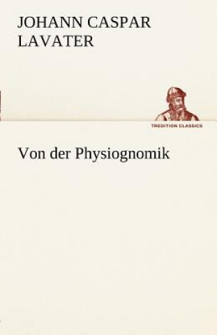 Kniha Von Der Physiognomik Johann C. Lavater