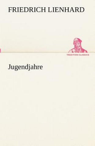 Livre Jugendjahre Friedrich Lienhard