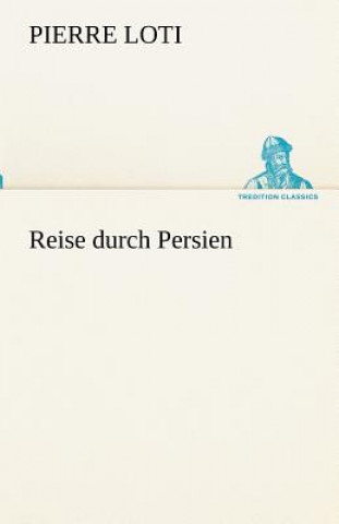 Carte Reise durch Persien Pierre Loti