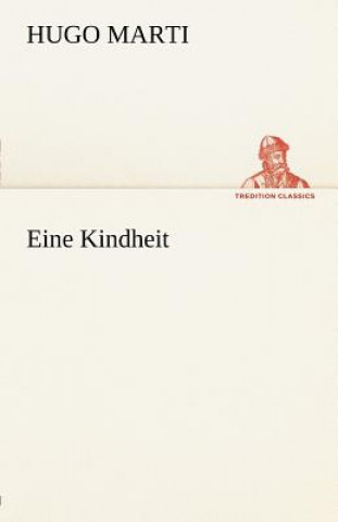 Libro Eine Kindheit Hugo Marti