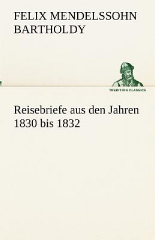Carte Reisebriefe Felix Mendelssohn Bartholdy