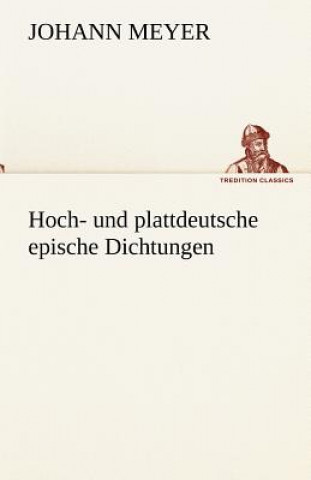 Carte Hoch- Und Plattdeutsche Epische Dichtungen Johann Meyer