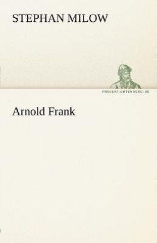 Könyv Arnold Frank Stephan Milow