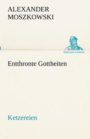 Книга Entthronte Gottheiten Alexander Moszkowski