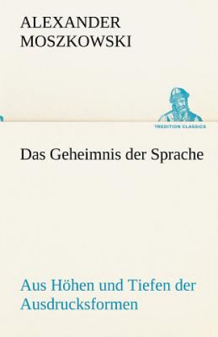 Kniha Geheimnis Der Sprache Alexander Moszkowski