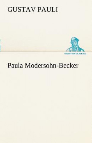 Kniha Paula Modersohn-Becker Gustav Pauli