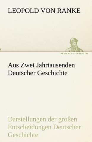 Kniha Aus Zwei Jahrtausenden Deutscher Geschichte Leopold von Ranke