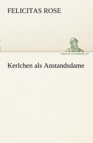 Book Kerlchen ALS Anstandsdame Felicitas Rose