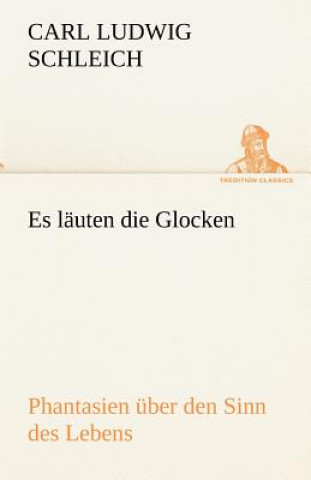 Könyv Es L Uten Die Glocken Carl L. Schleich