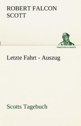 Livre Letzte Fahrt - Auszug Robert Falcon Scott