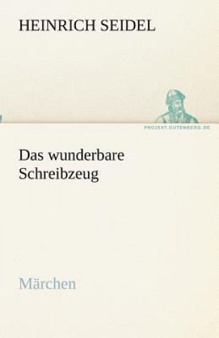 Kniha wunderbare Schreibzeug Heinrich Seidel