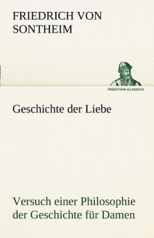 Carte Geschichte Der Liebe Friedrich von Sontheim
