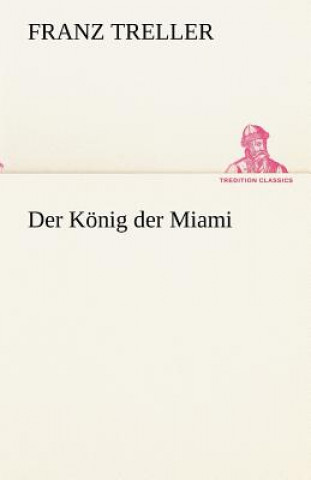 Книга Konig Der Miami Franz Treller