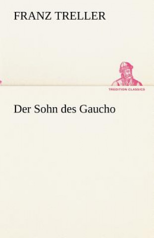 Carte Sohn des Gaucho Franz Treller