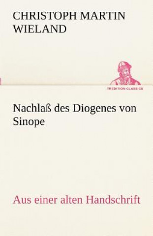 Knjiga Nachlass Des Diogenes Von Sinope Christoph M. Wieland