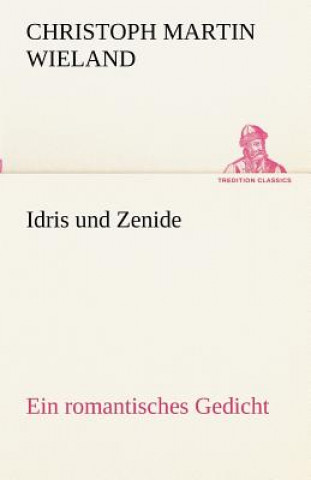 Kniha Idris Und Zenide Christoph M. Wieland